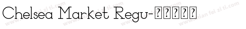 Chelsea Market Regu字体转换